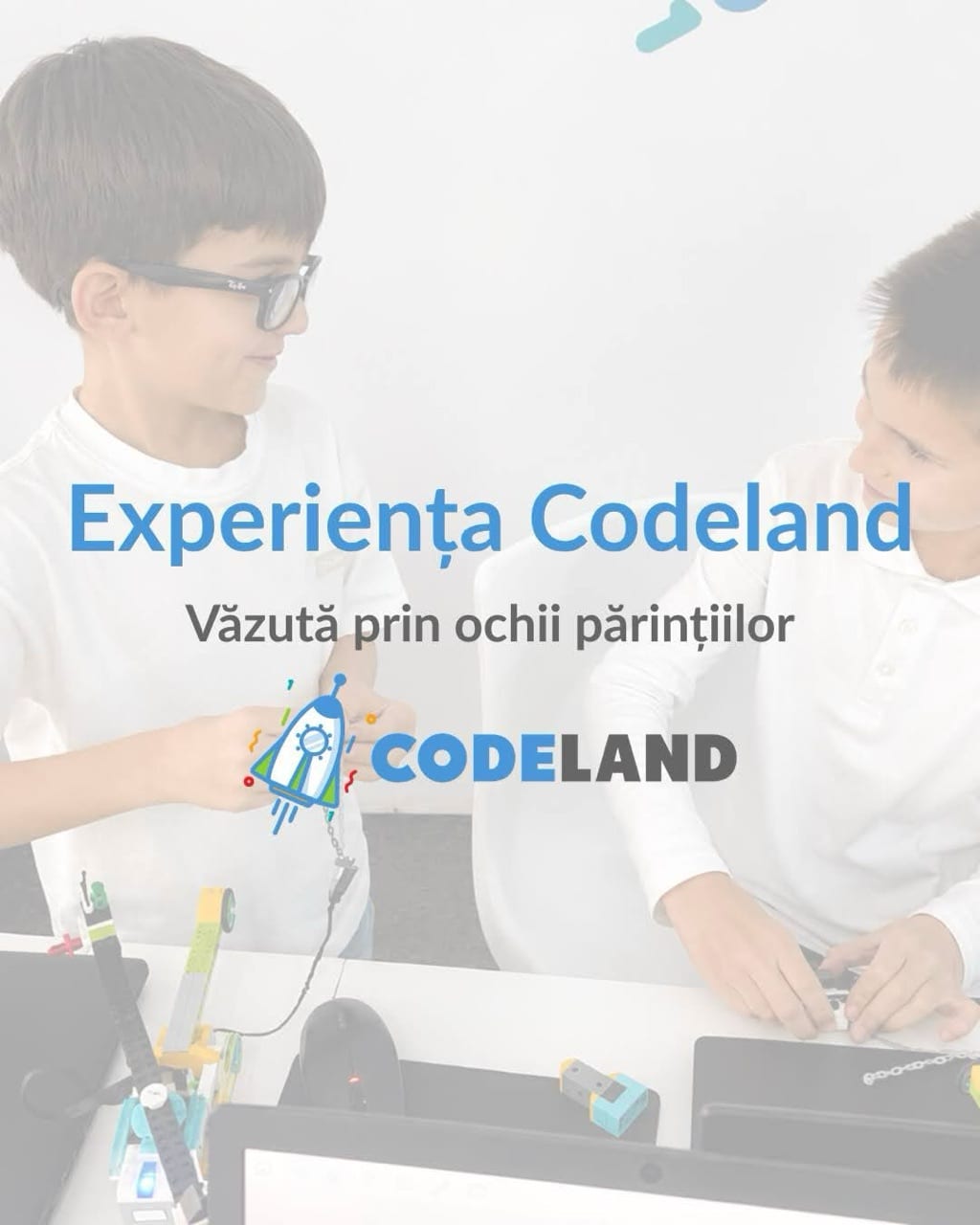 Experiența Codeland, văzută prin ochii părinților – fotografie 1